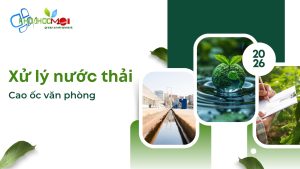 Hệ thống xử lý nước thải cao ốc văn phòng đạt chuẩn môi trường