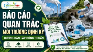 mau-bao-cao-quan-trac-moi-truong-dinh-ky-moi-nhat-va-huong-dan-lap-chi-tiet